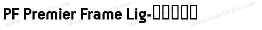 PF Premier Frame Lig字体转换